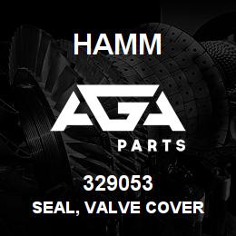 329053 Hamm SEAL, VALVE COVER | AGA Parts