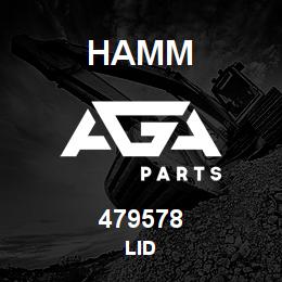 479578 Hamm LID | AGA Parts