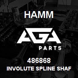 486868 Hamm INVOLUTE SPLINE SHAFT | AGA Parts