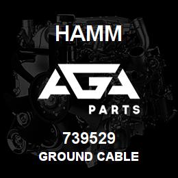 739529 Hamm GROUND CABLE | AGA Parts
