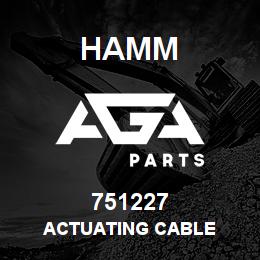 751227 Hamm ACTUATING CABLE | AGA Parts