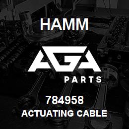 784958 Hamm ACTUATING CABLE | AGA Parts
