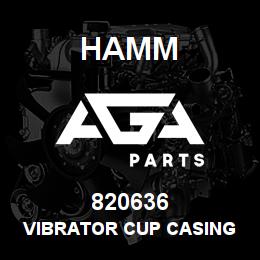 820636 Hamm VIBRATOR CUP CASING | AGA Parts