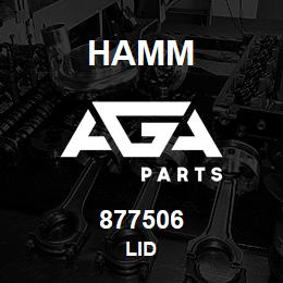 877506 Hamm LID | AGA Parts
