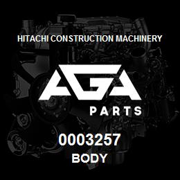 0003257 Hitachi Construction Machinery BODY | AGA Parts