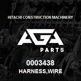 0003438 Hitachi Construction Machinery HARNESS,WIRE | AGA Parts