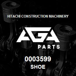 0003599 Hitachi Construction Machinery SHOE | AGA Parts