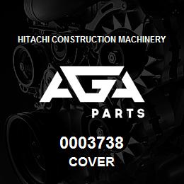 0003738 Hitachi Construction Machinery COVER | AGA Parts