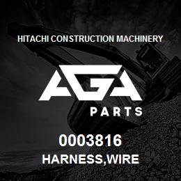 0003816 Hitachi Construction Machinery HARNESS,WIRE | AGA Parts