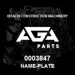 0003847 Hitachi Construction Machinery NAME-PLATE | AGA Parts