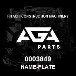0003849 Hitachi Construction Machinery NAME-PLATE | AGA Parts