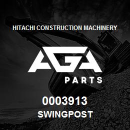 0003913 Hitachi Construction Machinery SWINGPOST | AGA Parts