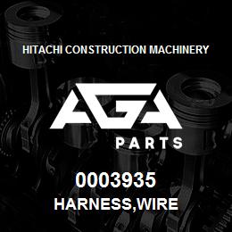 0003935 Hitachi Construction Machinery HARNESS,WIRE | AGA Parts