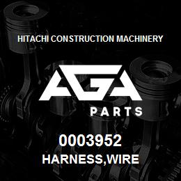 0003952 Hitachi Construction Machinery HARNESS,WIRE | AGA Parts