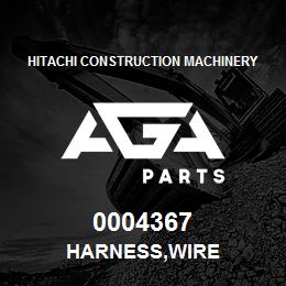 0004367 Hitachi Construction Machinery HARNESS,WIRE | AGA Parts