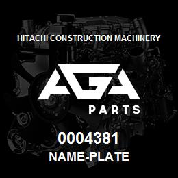 0004381 Hitachi Construction Machinery NAME-PLATE | AGA Parts