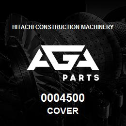 0004500 Hitachi Construction Machinery COVER | AGA Parts