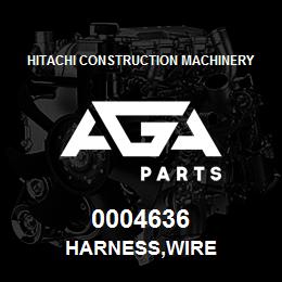 0004636 Hitachi Construction Machinery HARNESS,WIRE | AGA Parts