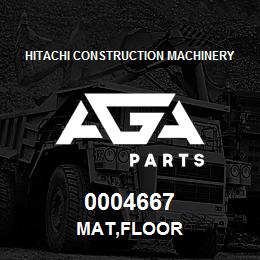 0004667 Hitachi Construction Machinery MAT,FLOOR | AGA Parts