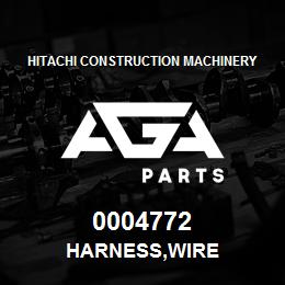 0004772 Hitachi Construction Machinery HARNESS,WIRE | AGA Parts
