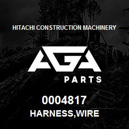 0004817 Hitachi Construction Machinery HARNESS,WIRE | AGA Parts