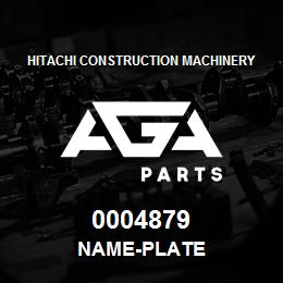 0004879 Hitachi Construction Machinery NAME-PLATE | AGA Parts