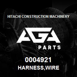 0004921 Hitachi Construction Machinery HARNESS,WIRE | AGA Parts