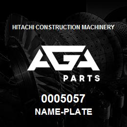 0005057 Hitachi Construction Machinery NAME-PLATE | AGA Parts