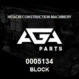 0005134 Hitachi Construction Machinery BLOCK | AGA Parts
