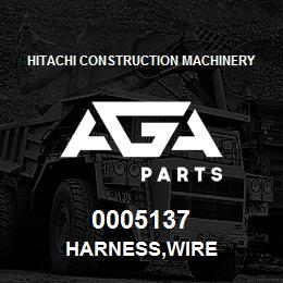 0005137 Hitachi Construction Machinery HARNESS,WIRE | AGA Parts