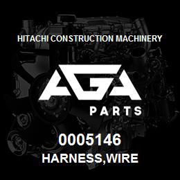 0005146 Hitachi Construction Machinery HARNESS,WIRE | AGA Parts