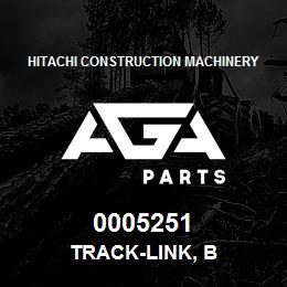 0005251 Hitachi Construction Machinery TRACK-LINK, B | AGA Parts