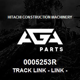 0005253R Hitachi Construction Machinery Track Link - LINK - RIGHT SIDE | AGA Parts
