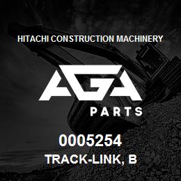 0005254 Hitachi Construction Machinery TRACK-LINK, B | AGA Parts