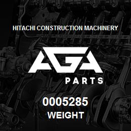 0005285 Hitachi Construction Machinery WEIGHT | AGA Parts