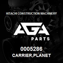 0005286 Hitachi Construction Machinery CARRIER,PLANET | AGA Parts