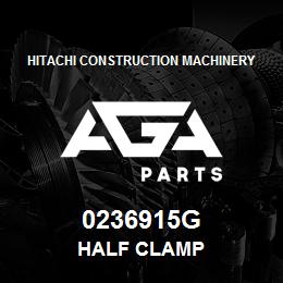 0236915G Hitachi Construction Machinery HALF CLAMP | AGA Parts