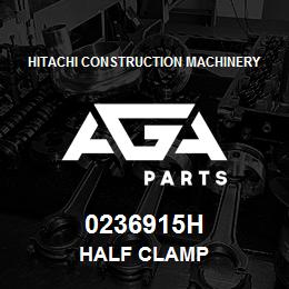 0236915H Hitachi Construction Machinery HALF CLAMP | AGA Parts