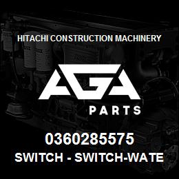 0360285575 Hitachi Construction Machinery Switch - SWITCH-WATER TEMP (M | AGA Parts