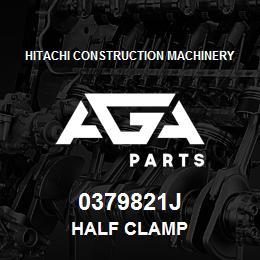 0379821J Hitachi Construction Machinery HALF CLAMP | AGA Parts