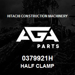 0379921H Hitachi Construction Machinery HALF CLAMP | AGA Parts