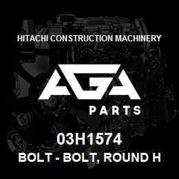 03H1574 Hitachi Construction Machinery Bolt - BOLT, ROUND HEAD SQUARE NECK | AGA Parts