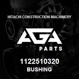 1122510320 Hitachi Construction Machinery BUSHING | AGA Parts