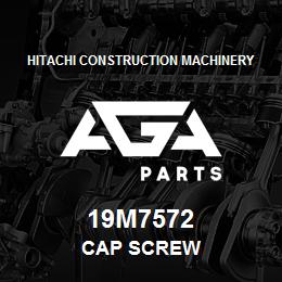 19M7572 Hitachi Construction Machinery CAP SCREW | AGA Parts