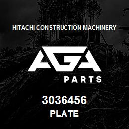 3036456 Hitachi Construction Machinery PLATE | AGA Parts
