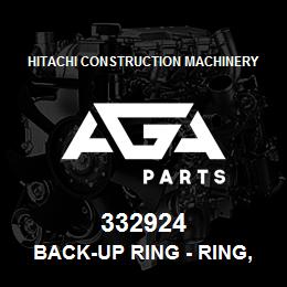 332924 Hitachi Construction Machinery BACK-UP RING - RING, BACK-UP | AGA Parts