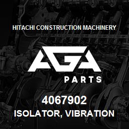 4067902 Hitachi Construction Machinery ISOLATOR, VIBRATION | AGA Parts