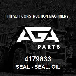 4179833 Hitachi Construction Machinery SEAL - SEAL, OIL | AGA Parts