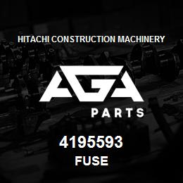 4195593 Hitachi Construction Machinery FUSE | AGA Parts