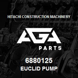 6880125 Hitachi Construction Machinery EUCLID PUMP | AGA Parts